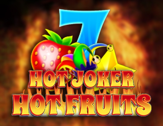 Hot Joker, Hot Fruits